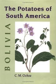 The potatoes of South America by Carlos M. Ochoa