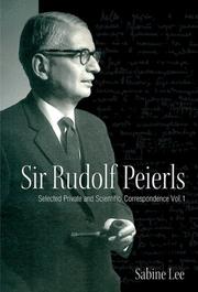Cover of: Sir Rudolf Peierls: Selected Private And Scientific Correspondence