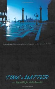 Cover of: Time & Matter: Proceedings of the International Colloquium on the Science of Time, Venice, Italy, 11-17 August 2002