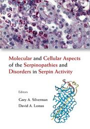 Cover of: Molecular and Cellular Aspects of the Serpinopathies and Disorders in Serpin Activity by 