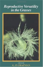 Cover of: Reproductive versatility in the grasses by edited by G.P. Chapman.