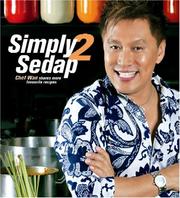 Cover of: Simply Sedap 2: Chef Wan Shares More Favourite Recipes