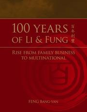 Cover of: 100 Years of Li & Fung  | Feng Bang-yan