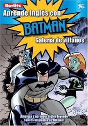 Cover of: Aprende Ingles Con Batman/ Learn English With Batman: Galeria De Villanos/ Villains Gallery