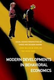 Cover of: Modern Developments in Behavioral Economics by John Malcolm Dowling, Yap Chin-Fang