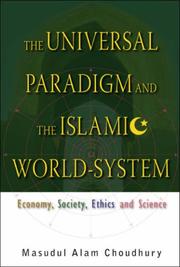 Cover of: The Universal Paradigm and Islamic World Systems: Economy, Society, Ethics and Science