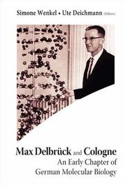Cover of: Max Delbruck and Cologne: An Early Chapter of German Molecular Biology
