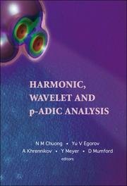 Cover of: Harmonic, Wavelet and P-adic Analysis