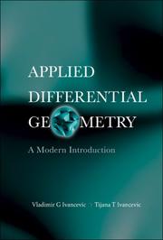 Cover of: Applied Differential Geometry by Vladimir G. Ivancevic, Tijana T. Ivancevic