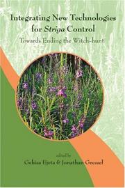 Cover of: Integrating New Technologies for Striga Control: Towards Ending the Witch-Hunt