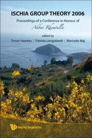 Cover of: Ischia Group Theory 2006 by Trevor Hawkes