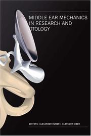 Cover of: Middle Ear Mechanics in Research and Otology: Proceedings of the 4th International Symposium, Zurich, Switzerland, 27 - 30 Jully 2006