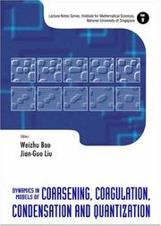 Cover of: Dynamics in Models of Coarsening, Coagulation, Condensation and Quantization (Lecture Notes Series, Institute for Mathematical Sciences, N) (Lecture Note Series)