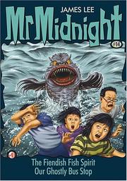 Cover of: The Fiendish Fish Spirit & Our Ghostly Bus Stop: Mr. Midnight #14