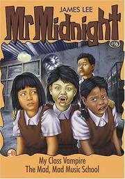 Cover of: My Class Vampire & The Mad, Mad Music School: Mr. Midnight #16