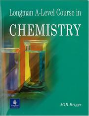 Cover of: Longman A-level Course in Chemistry by JGR Briggs
