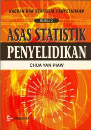 Asas Statistik Penyelidikan Buku 2 by Yan Piaw Chua