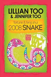 Cover of: Fortune & Feng Shui 2008 SNAKE (Lillian Too & Jennifer Too)