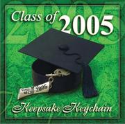 Cover of: Class of 2005 Keepsake Keychain