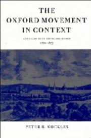 The Oxford Movement in context by Peter Benedict Nockles