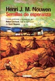 Cover of: Semillas de Esperanza by Robert Durback, Henri J. M. Nouwen