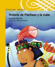 Cover of: Historia de Flechazo y La Nube by Ricardo Marino