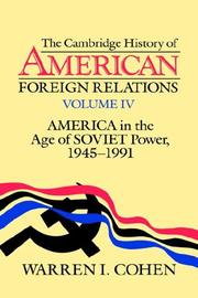 Cover of: America in the Age of Soviet Power, 1945-1991 (Cambridge History of American Foreign Relations Volume 4)