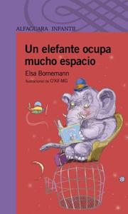 Cover of: Un Elefante Ocupa Mucho Espacio by Elsa Bornemann