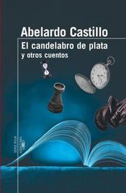 Cover of: El Candelabro de Plata y Otros Cuentos by Abelardo Castillo