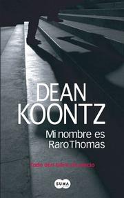 Cover of: Mi nombre es Raro Thomas/ Odd Thomas by 