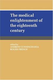Cover of: The Medical enlightenment of the eighteenth century by edited by Andrew Cunningham and Roger French.