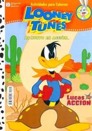 Cover of: Looney Tunes de Nuevo En Accion - Lucas En Accion - Ano 1 NB: 1