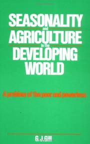 Seasonality and agriculture in the developing world by Gerard J. Gill