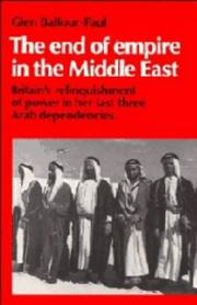 Cover of: The end of empire in the Middle East by Glen Balfour-Paul