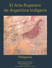 Cover of: El Arte Rupestre de Argentina Indigena by Maria Mercedes Podesta, Rafael Sebastian Paunero, Diana S. Rolandi