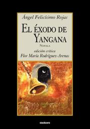Cover of: El exodo de Yangana by Angel, F Rojas