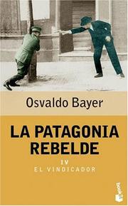 Cover of: La Patagonia Rebelde IV by Osvaldo Bayer