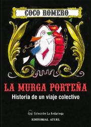 La Murga Portena by Coco Romero, Coco Romero