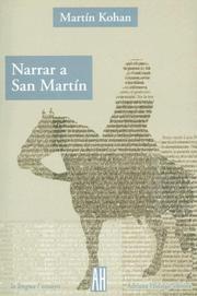 Cover of: Narrar a San Martin/Narrating San Martin (Temas Y Debates / Subjects and Debates) by Martin Kohan, Martin Kohan