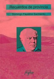 Recuerdos de provincia by Domingo Faustino Sarmiento