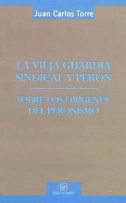 Cover of: La Vieja Guardia Sindical y Peron