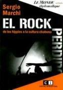 Cover of: El Rock Perdido: de Los Hippies a la Cultura Chabona