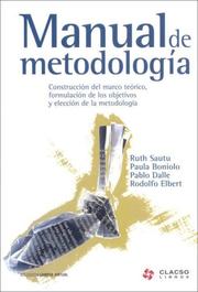 Cover of: Manual de metodología: Construcción del marco teórico, formulación de los objetivos y elección de la metodología