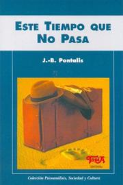 Cover of: Este Tiempo Que No Pasa by J. B. Pontalis