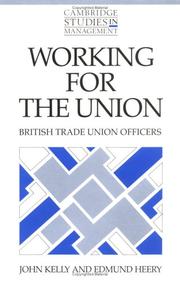 Cover of: Working for the union | Kelly, John E.