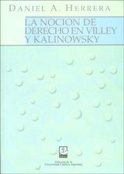 Cover of: La Nocion de Derecho En Villey y Kalinowsky by Daniel Armando Herrera