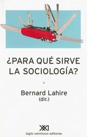 Cover of: Para Que Sirve la Sociologia? (Sociologia y Politica) by Bernard Lahire