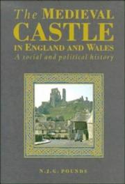Cover of: The Medieval Castle in England and Wales: A Political and Social History