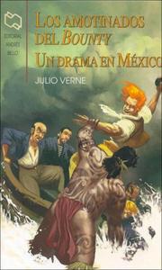 Cover of: Amotinados del Bounty, Los - Un Drama En Mexico by Jules Verne