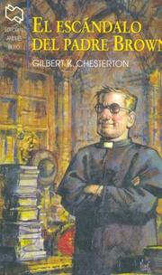 Cover of: El Escandalo del Padre Brown by Gilbert Keith Chesterton, Gilbert Keith Chesterton